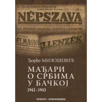MAĐARI O SRBIMA U BAČKOJ 1942-1943 