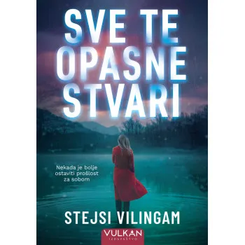 SVE TE OPASNE STVARI 