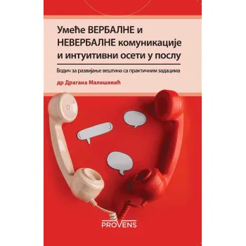UMEĆE VERBALNE I NEVERBALNE KOMUNIKACIJE I INTUITIVNI OSETI U POSLU 