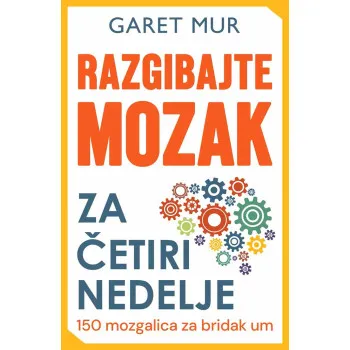 RAZGIBAJTE MOZAK ZA ČETIRI NEDELJE 