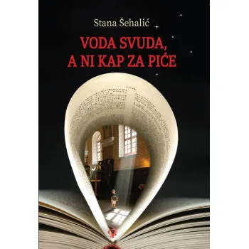 VODA SVUDA, A NI KAP ZA PIĆE 