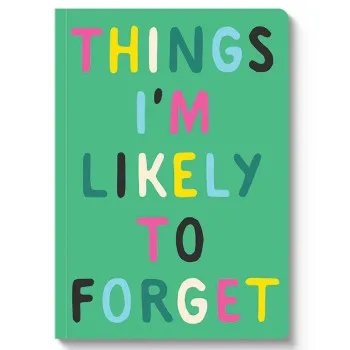 Notes A5 THINGS I'M LIKELY TO FORGET 