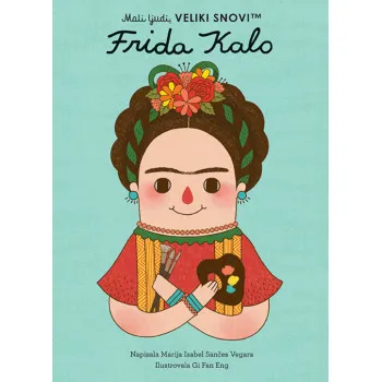 MALI LJUDI, VELIKI SNOVI – FRIDA KALO