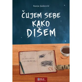 ČUJEM SEBE KAKO DIŠEM