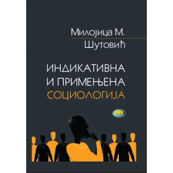 INDIKATIVNA I PRIMENJENA SOCIOLOGIJA 