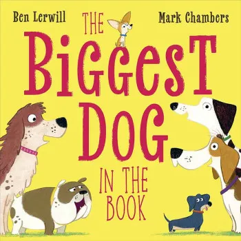 THE BIGGEST DOG IN A BOOK 
