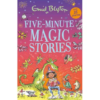 FIVE MINUTE MAGIC STORIES
