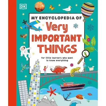 MY ENCYCLOPEDIA OF VERY IMPORTANT THINGS 