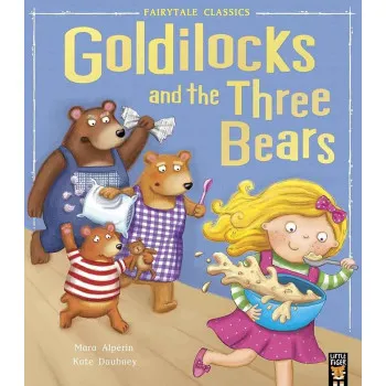 GOLDILOCKS AND THE THREE BEARS