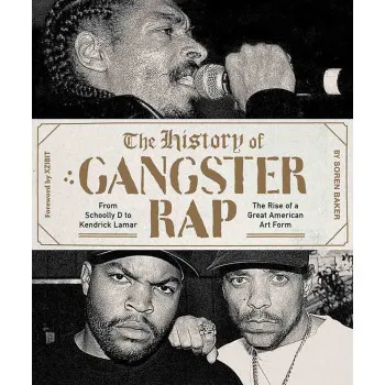 THE HISTORY OF GANGSTER RAP