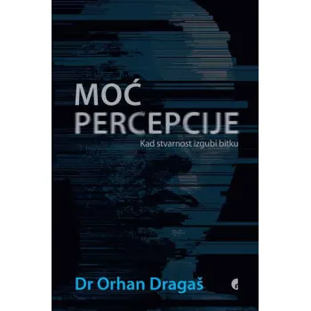 MOĆ PERCEPCIJE, 1. IZDANJE, BROŠIRAN POVEZ 