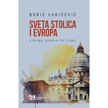SVETA STOLICA I EVROPA U DRUGOJ POLOVINI XX VIJEKA