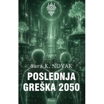 POSLEDNJA GREŠKA 2050