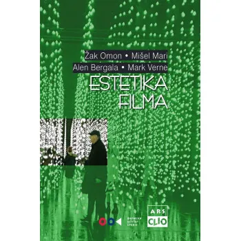 ESTETIKA FILMA - 125 GODINA TEORIJE FILMA (DRUGO IZMENJENO I DOPUNJENO IZDANJE) MEK POVEZ