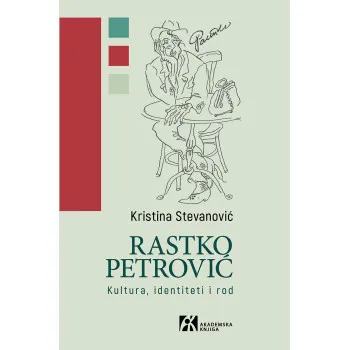RASTKO PETROVIĆ Kultura, identiteti i rod