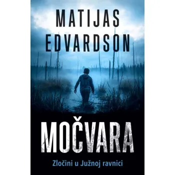 MOČVARA Zločini u Južnoj ravnici I