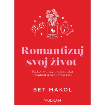 ROMANTIZUJ SVOJ ŽIVOT