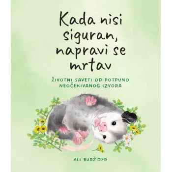 KAD NISI SIGURAN, NAPRAVI SE MRTAV