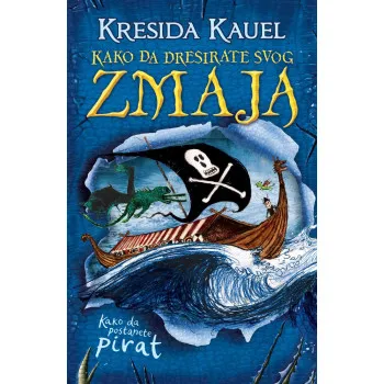 KAKO DA DRESIRATE SVOG ZMAJA - KAKO DA POSTANETE PIRAT 