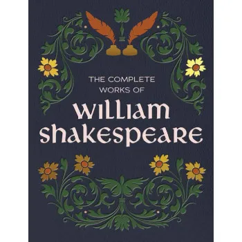 THE COMPLETE WORKS OF WILLIAM SHAKESPEARE Chartwell Deluxe Editions