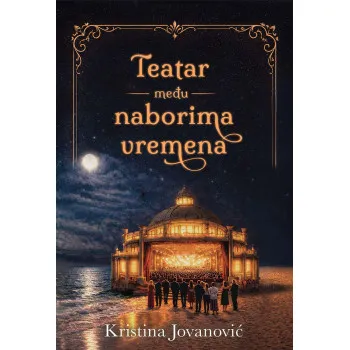 TEATAR MEĐU NABORIMA VREMENA