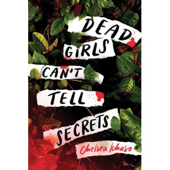 DEAD GIRLS CAN'T TELL SECRETS