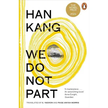 WE DO NOT PART Winner of the 2024 Nobel Prize in Literature 