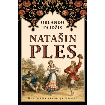 NATAŠIN PLES: Kulturna istorija Rusije 
