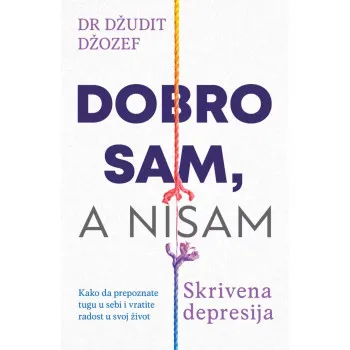 DOBRO SAM, A NISAM Skrivena depresija
