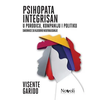 PSIHOPATA INTEGRISAN U PORODICU, KOMPANIJU I POLITIKU