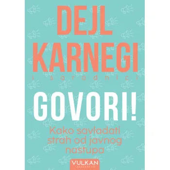 GOVORI! KAKO SAVLADATI STRAH OD JAVNOG NASTUPA