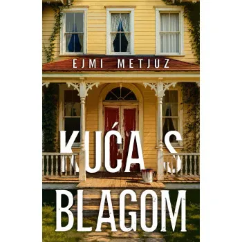 KUĆA S BLAGOM 