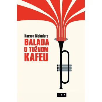 BALADA O TUŽNOM KAFEU