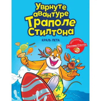 DŽERONIMO STILTON – UVRNUTE AVANTURE TRAPOLE STILTONA: KRALJ LETA