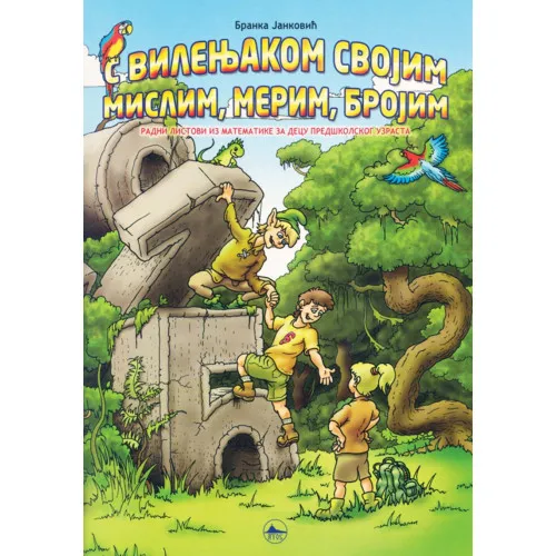 S VILENJAKOM SVOJIM MISLIM, MERIM, BROJIM Radni listovi iz matematike
