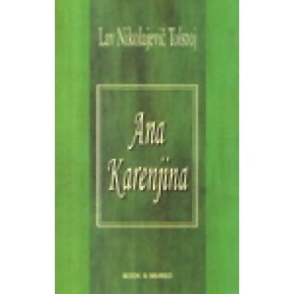 ANA KARENJINA Lav Nikolajevič Tolstoj Knjižare Vulkan