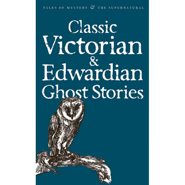 Classic Edwardian & Victorian Ghost Stories 