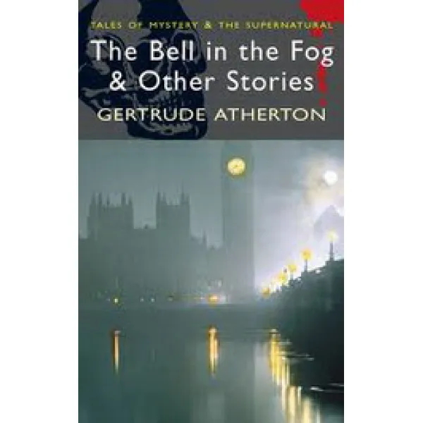 The Bell in the Fog & Other Stories 