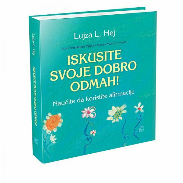 ISKUSITE SVOJE DOBRO ODMAH 