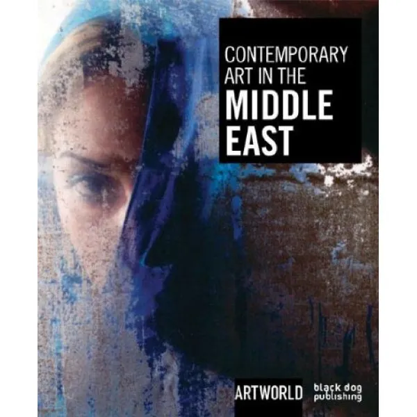 CONTEMPORARY ART IN THE MIDDLE EAST 