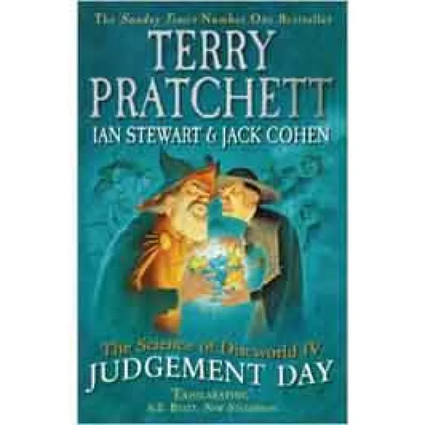 THE SCIENCE OF DISCWORLD IV Judgement Day 