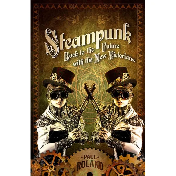 STEAMPUNK Back to the Future with the New Victorians 