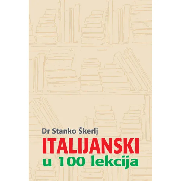 ITALIJANSKI U 100 LEKCIJA 
