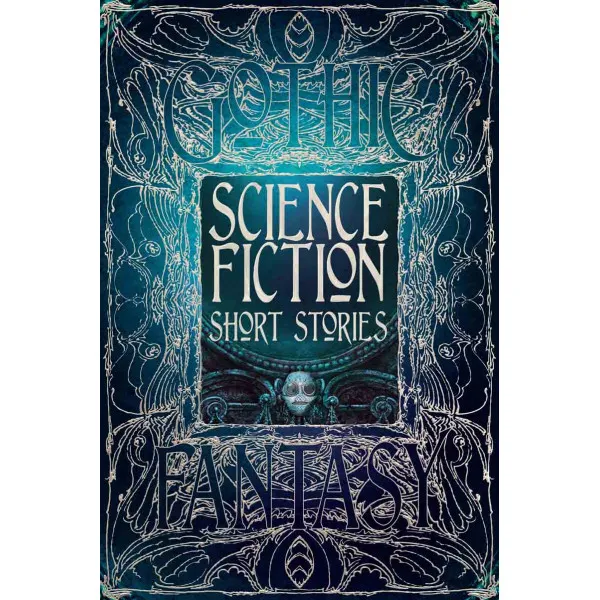 GOTHIC SCIENCE FICTION SHORT STORIES 