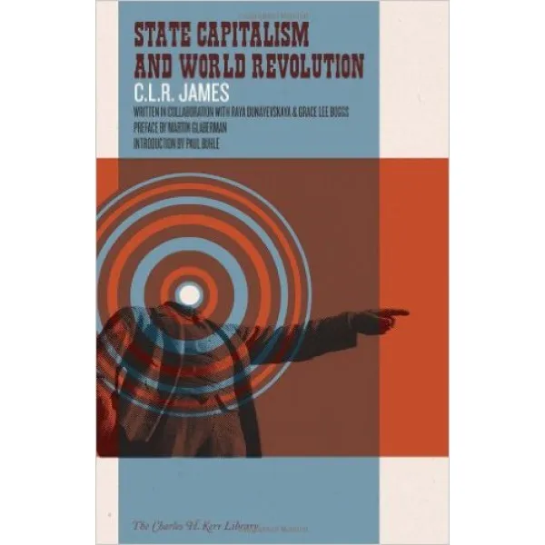 STATE CAPITALISM AND WORLD REVOLUTION 