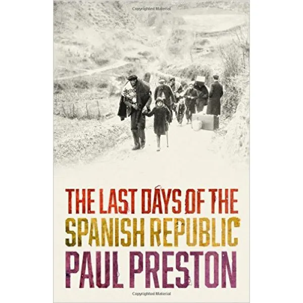 THE LAST DAYS OF SPANISH REPUBLIC 