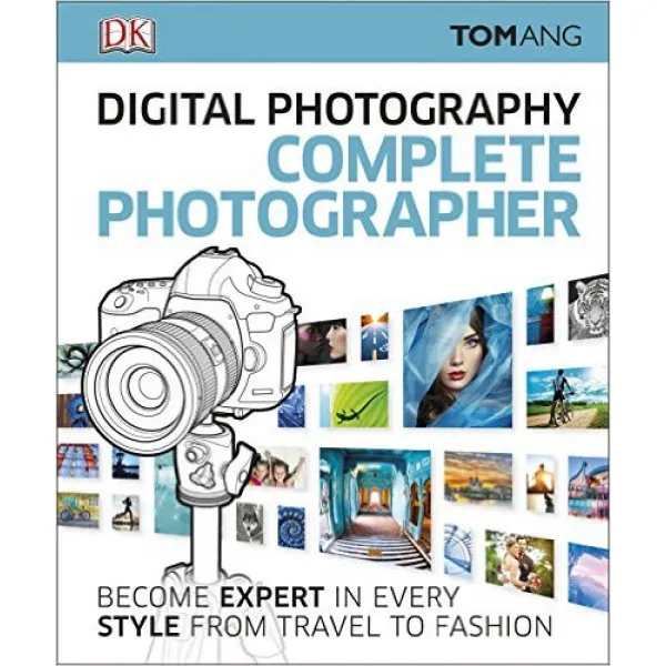 DIGITAL PHOTOGRAPHY COMPLETE PHOTOGRAPHER 