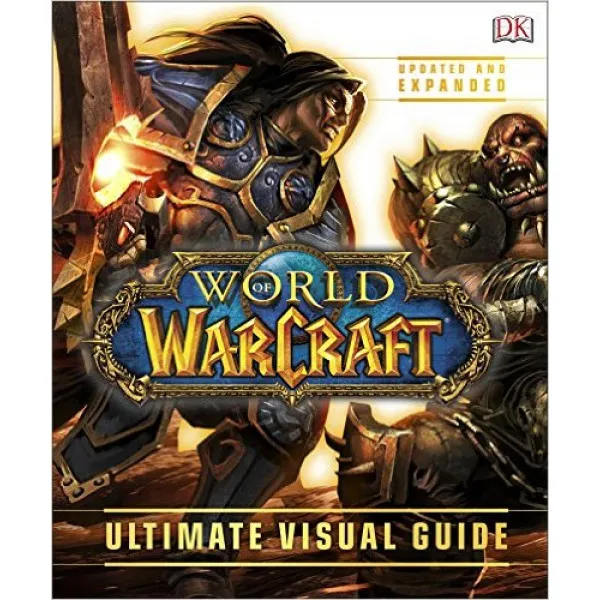 WORLD OF WARCRAFT ULTIMATE VISUAL GUIDE UPDATED 