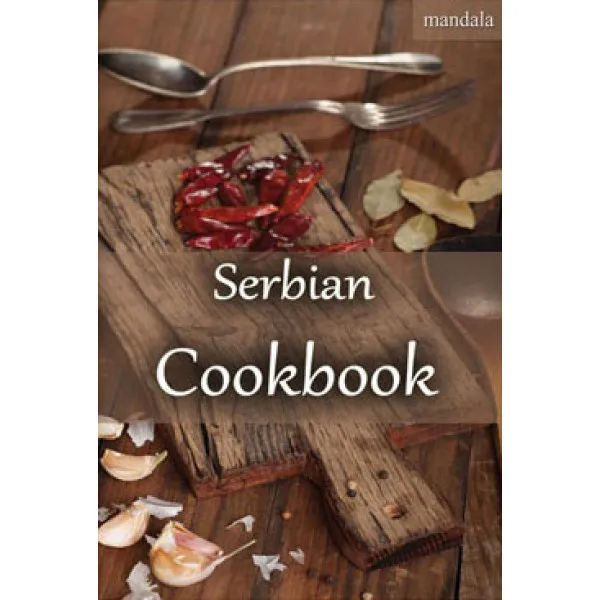 SERBIAN COOKBOOK From welcome to goodbye coffee 