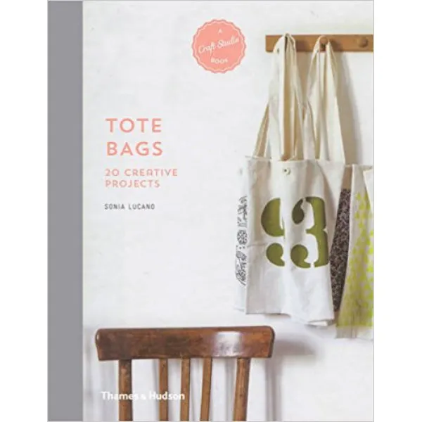 TOTE BAGS 20 Creative Projects 